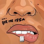 Exte C - Give Me Issa