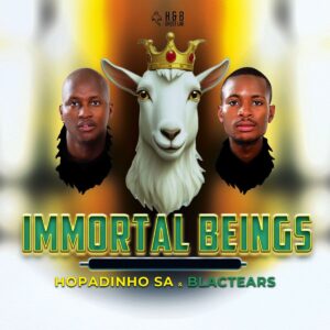 Hopadinho SA & BlacTears SA - Immortal Beings EP