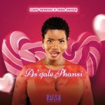 Lady Sphesh & Sibah Musiq - As'qale Phansi