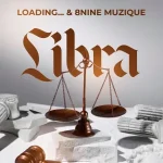 Loading… & 8nine Muzique - Libra EP