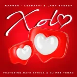 Ranger, Leenathi & Lady Steezy - Xola ft. DJ Pre_Tedzo & Nate Africa