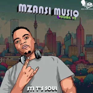 STI T's Soul - Mzansi Musiq, Vol. 2