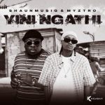 Shaunmusiq & Myztro - Myekeleni ft. Scotts Maphuma & Felo Le Tee