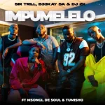 Sir Trill, B33kay SA & DJ 2k - iMpumelelo ft. Msongi, De Soul & Tumisho