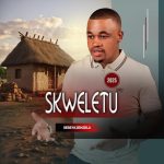 Skweletu - Into Enhle