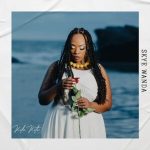 Skye Wanda - Kila Kitu ft. Drega