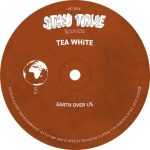 Tea White - Earth Over Us
