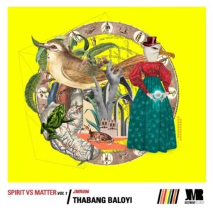 Thabang Baloyi - Spirit Vs Matter, Vol​.​ 1