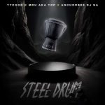 Tycoon, MDU aka TRP & Anchorbee DJ SA – Steel Drum