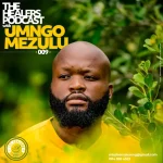 UMngomezulu - The Healers Podcast (Show 009)