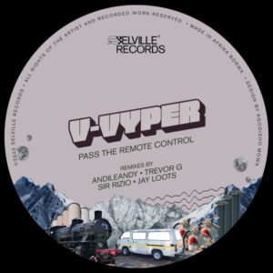 V-Vyper - Pass The Remote Control (Remixes)