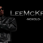 LeeMcKrazy & Scotts Maphuma – Noxolo