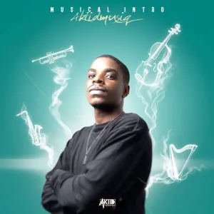 AkiidMusiq - Musical Intro