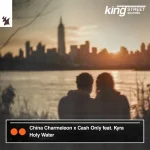 China Charmeleon & Cash Only - Holy Water (Extended Mix)