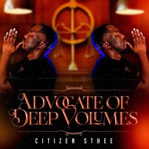 Citizen Sthee - Advocate Of Deep Vol. 20