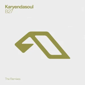 Karyendasoul - B27 (The Remixes) EP
