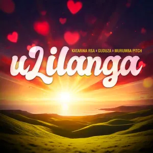 Katarina RSA, Guduza & Murumba Pitch - uLilanga