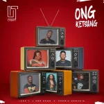 Lash T, Pronic DeMuziq & DBN Gogo - Ong Ketsang