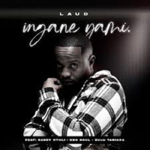 Laud - Ingane Yami ft. Casey Ntuli, Neo Soul & Zulu Tariana