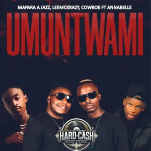 Mapara A Jazz, LeeMcKrazy & Cowboii - Umuntwami ft. Annabelle