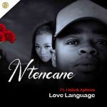 Ntencane & Naledi Aphiwe - Love Language