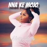 Shandesh – Nna Ke Mojo ft. Shebeshxt & Nale Boy