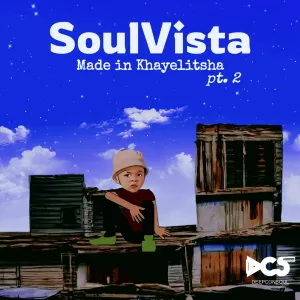 SoulVista - Made In Khayelitsha Pt.2 EP