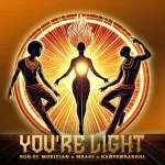 Sun-EL Musician, Msaki & Karyendasoul - You're Light