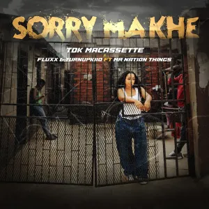TDK Macassette - Sorry Makhe ft. Fluxx, TurnUpKiid & Mr Nation Thingz