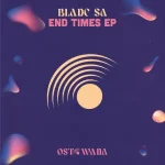 Blade SA - End Times EP