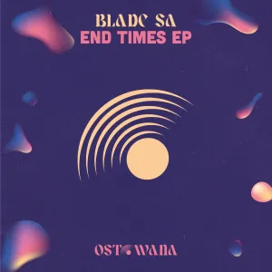 Blade SA - End Times EP