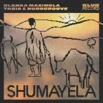 Blanka Mazimela, Tabia & Nurogroove - Shumayela