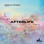 Cebow M & XtetiQsoul - Afterlife EP