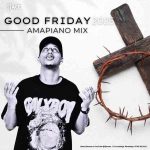DJ Ace - Good Friday 2025 Amapiano Mix
