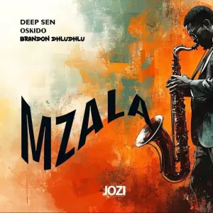 Deep Sen, Oskido & Brandon Dhludhlu - Mzala