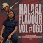 Fiso El Musica & ShakaMan YKTV - Halaal Flavour #060