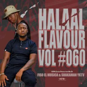Fiso El Musica & ShakaMan YKTV - Halaal Flavour #060
