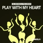 Gil Bokobza & Tina Ardor - Play With My Heart