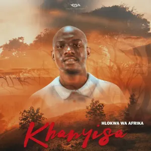 Hlokwa Wa Afrika - Khanyisa EP