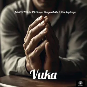 Jabs CPT - Vuka ft. Nelle M, Danger Shayumthetho & Kzin Isgebengu