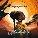 Jnr SA - Uthembekile ft. Section Five
