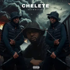 Kefmaster, Mellow & Sleazy - Chelete ft. SXOVAKONKE