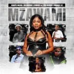 Khanya Greens, MEGADRUMZ & CowBoii - Mzawami ft. Bob Mabena & Smangie Lee