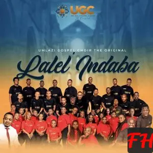 Umlazi Gospel Choir - Lalela Indaba (Bafungile)