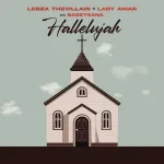 Lebza TheVillain & Lady Amar - Hallelujah ft. Basetsana
