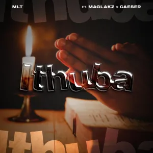 MLT ZA - Ithuba ft. Maglakz & Caeser