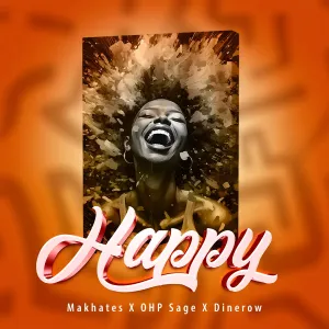 Makhates Groove, Dinerow & OHP Sage - Happy
