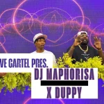 DJ Maphorisa & XDuppy - Groove Cartel Amapiano Mix