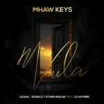 Mhaw Keys, Azana & Donald – Vula ft. Starr Healer & DJ Khyber