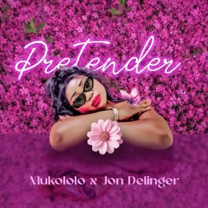 Mukololo - Pretender ft. Jon Delinger